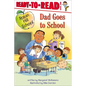 Dad Goes to School: Ready-To-Read Level 1 - Hardcover