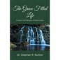 The Grace Filled Life: Living in the Panoply of God's Grace - Paperback
