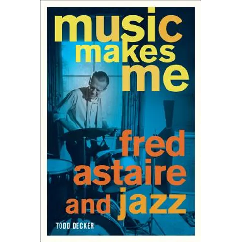 Music Makes Me: Fred Astaire and Jazz - Paperback