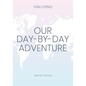 Van Living: Our Day-By-Day Adventure - Paperback