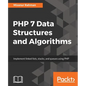 PHP 7 Data Structures and Algorithms: Implement linked lists, stacks, and queues using PHP - Paperback