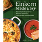 Einkorn Made Easy: 50 Simple Recipes for Nature's Delicious Low-Gluten Ancient Grain - Paperback