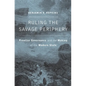 Ruling the Savage Periphery: Frontier Governance and the Making of the Modern State - Hardcover