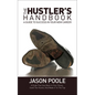 The Hustler's Handbook: A Guide to Success in Your New Career - Paperback