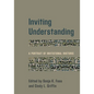 Inviting Understanding: A Portrait of Invitational Rhetoric - Paperback