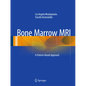 Bone Marrow MRI: A Pattern-Based Approach - Hardcover