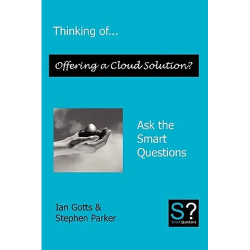 Thinking of... Offering a Cloud Solution? Ask the Smart Questions - Paperback