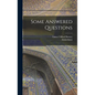 Some Answered Questions - Hardcover