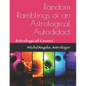 Random Ramblings of an Astrological Autodidact: Astrological Essays - Paperback
