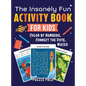 The Insanely Fun Activity Book For Kids: Color By Number, Connect The Dots, Mazes - Hardcover