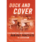 Duck and Cover: Confronting and Correcting Dubious Practices in Education - Paperback