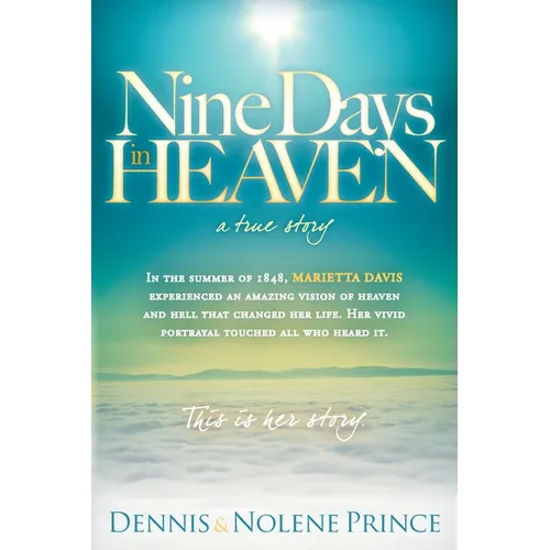 Nine Days in Heaven: A True Story - Paperback
