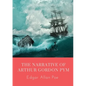 The Narrative of Arthur Gordon Pym: The Narrative of Arthur Gordon Pym of Nantucket is the only complete novel written by Edgar Allan Poe. The work re - Paperback