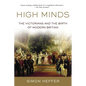 High Minds: The Victorians and the Birth of Modern Britain - Hardcover