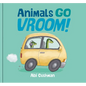 Animals Go Vroom! - Hardcover