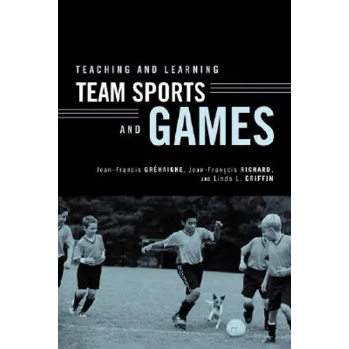 Teaching and Learning Team Sports and Games - Paperback