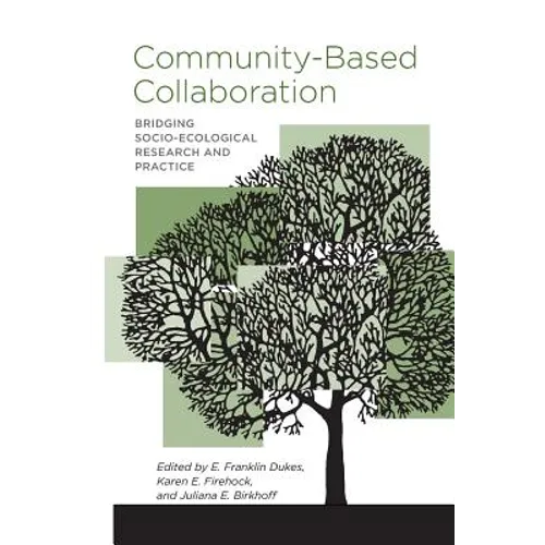 Community-Based Collaboration: Bridging Socio-Ecological Research and Practice - Paperback