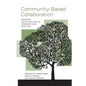 Community-Based Collaboration: Bridging Socio-Ecological Research and Practice - Paperback