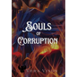 Souls of Corruption - Hardcover