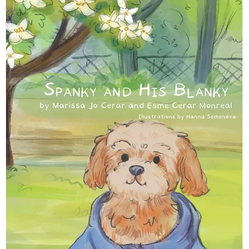 Spanky and His Blanky - Hardcover