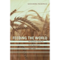 Feeding the World: An Economic History of Agriculture, 1800-2000 - Paperback