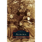 Aurora: A Diverse People Build Their City - Hardcover