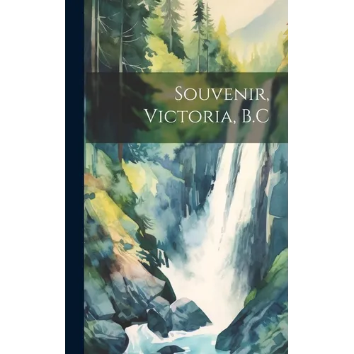 Souvenir, Victoria, B.C - Hardcover