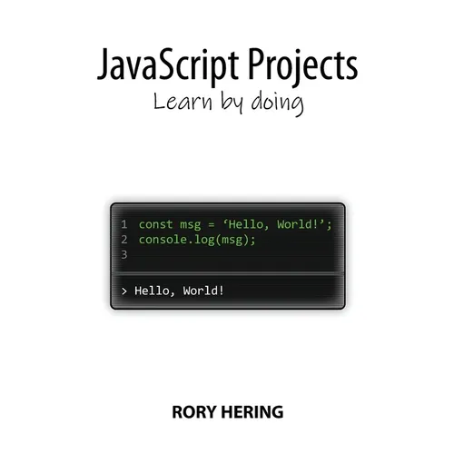 JavaScript Projects: Learn by doing - Paperback