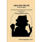 HEALING HELPS from the Bible Volume 1 Dealing with Emotions - Paperback