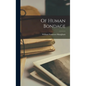 Of Human Bondage - Hardcover