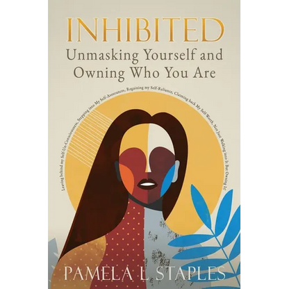 Inhibited: Unmasking Yourself and Owning Who You Are - Paperback