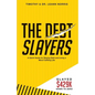 The Debt Slayers - Paperback
