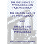 The Influence of Pythagoras on Freemasonry, The Golden Verses of Pythagoras and The Life and Philosophy of Pythagoras - Paperback
