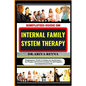 Simplified Guide on Internal Family System Therapy: Navigating Inner Worlds For Healing And Transformation - Key Principles And Practical Techniques F - Paperback