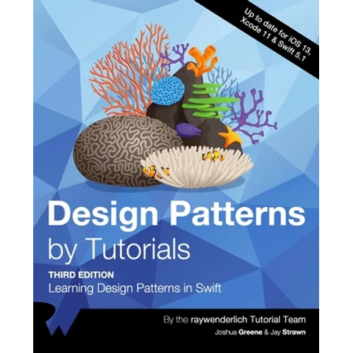 Design Patterns by Tutorials (Third Edition): Learning Design Patterns in Swift - Paperback