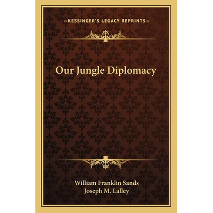 Our Jungle Diplomacy - Paperback