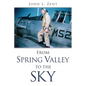 From Spring Valley To The Sky - Paperback
