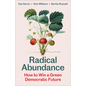 Radical Abundance: How to Win a Green Democratic Future - Paperback