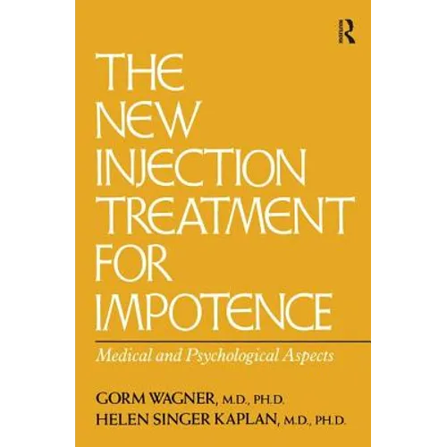 The New Injection Treatment for Impotence: Medical and Psychological Aspects - Paperback