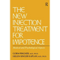 The New Injection Treatment for Impotence: Medical and Psychological Aspects - Paperback