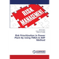 Risk Prioritization in Power Plant By Using FMEA & AHP Method - Paperback