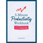 5-Minute Productivity Workbook: Stop Procrastinating in Just 5 Minutes a Day - Paperback