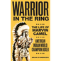 Warrior in the Ring: The Life of Marvin Camel - Paperback