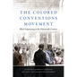 The Colored Conventions Movement: Black Organizing in the Nineteenth Century - Paperback