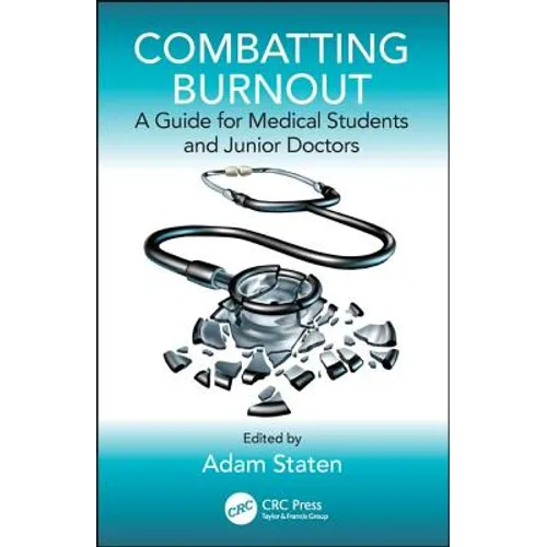 Combatting Burnout: A Guide for Medical Students and Junior Doctors - Paperback
