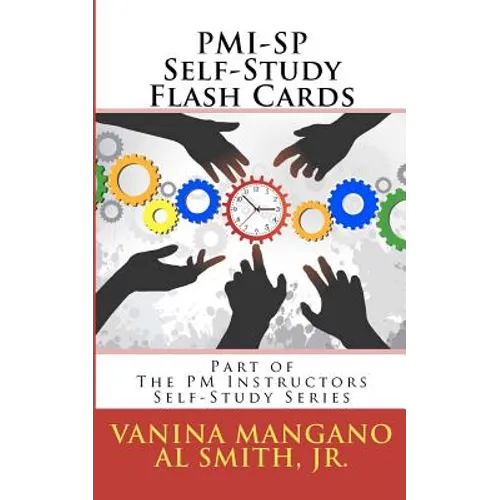 PMI-SP Self-Study Flash Cards: Part of The PM Instructors Self-Study Series - Paperback