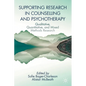 Supporting Research in Counselling and Psychotherapy: Qualitative, Quantitative, and Mixed Methods Research - Paperback