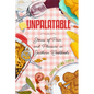 Unpalatable: Stories of Pain and Pleasure in Southern Cookbooks - Hardcover