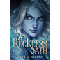 A Reckless Oath - Hardcover