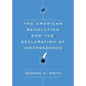 The American Revolution and the Declaration of Independence - Paperback